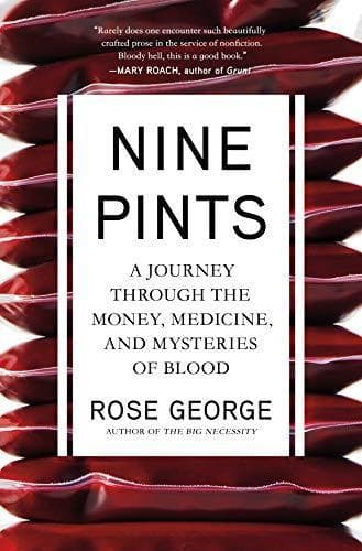 Cover of Nine Pints: A Journey Through the Money, Medicine, and Mysteries of Blood