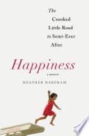 Cover of Happiness: A Memoir