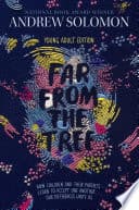 Cover of Far from the Tree: Parents, Children, and the Search for Identity