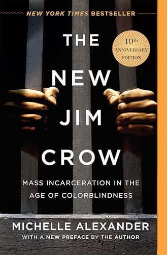 Cover of The New Jim Crow: Mass Incarceration in the Age of Colorblindness