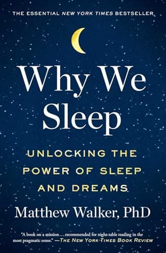 Cover of Why We Sleep: Unlocking the Power of Sleep and Dreams