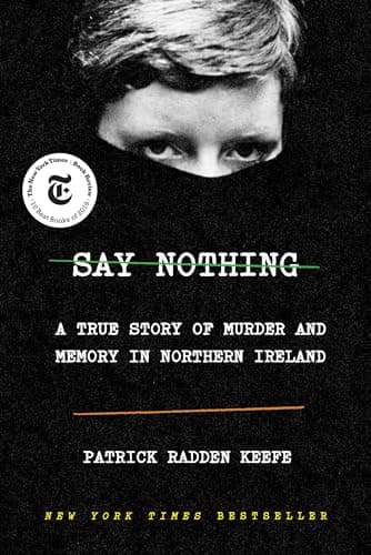 Cover of Say Nothing: A True Story of Murder and Memory in Northern Ireland
