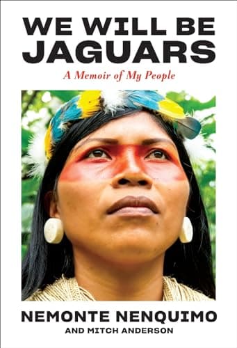 Cover of We Will Be Jaguars: A Memoir of My People