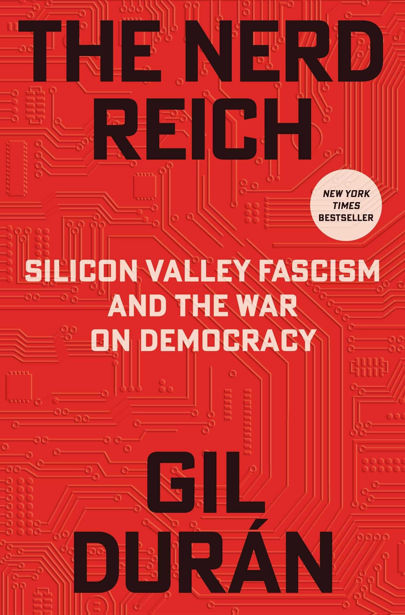 Cover of The Nerd Reich: Silicon Valley Fascism and the War on Democracy