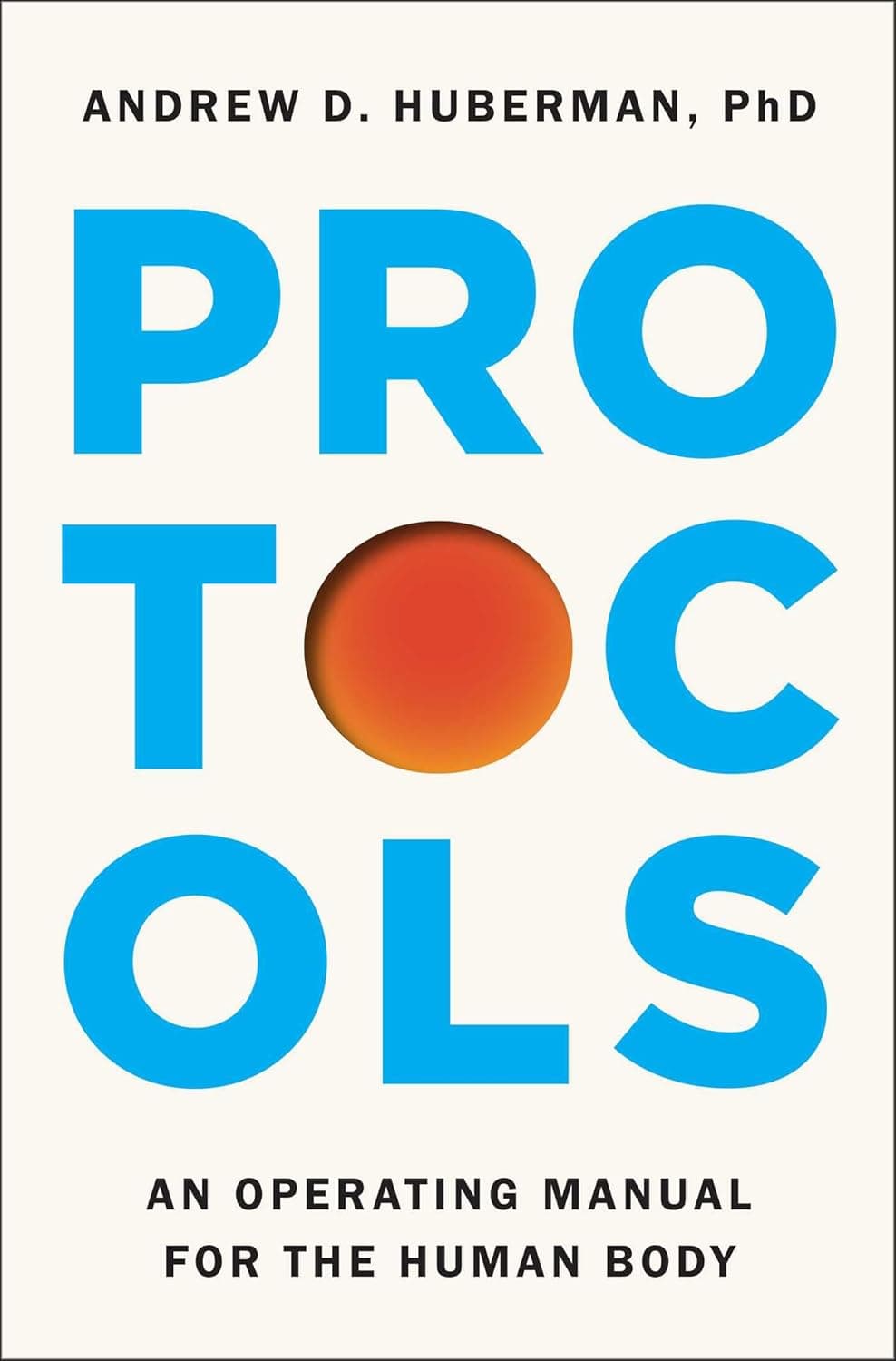 Cover of Protocols: An Operating Manual for the Human Body