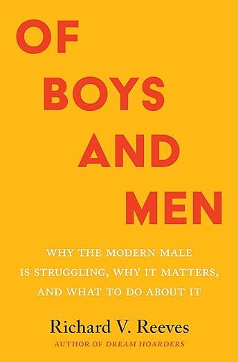 Cover of Of Boys and Men: Why the Modern Male Is Struggling, Why It Matters, and What to Do about It