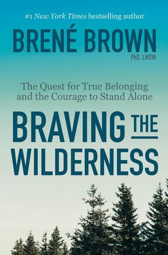 Cover of Braving the Wilderness: The Quest for True Belonging and the Courage to Stand Alone