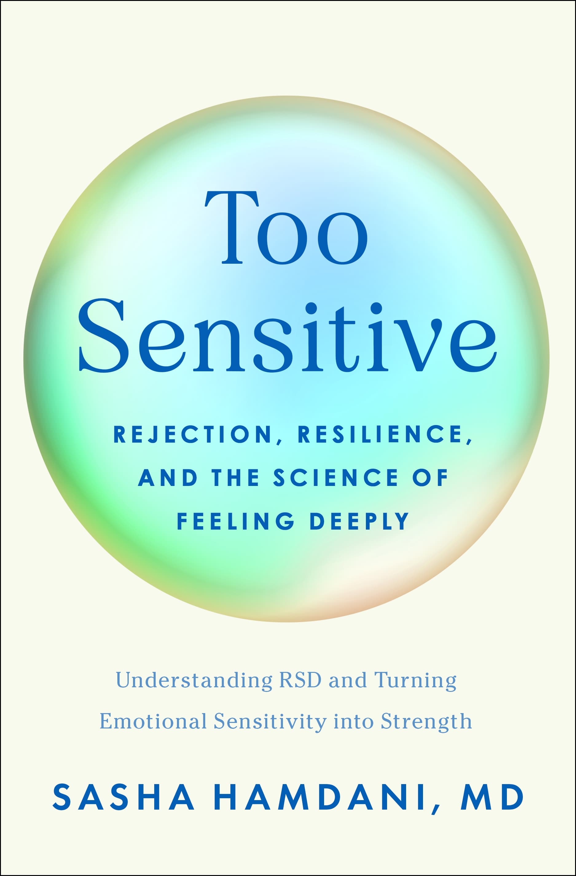 Cover of Too Sensitive: Rejection, Resilience, and the Science of Feeling Deeply