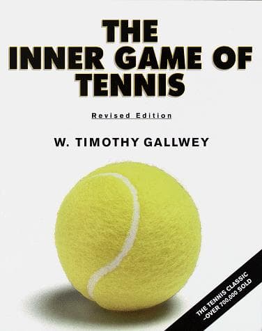 Cover of The Inner Game of Tennis: The Classic Guide to the Mental Side of Peak Performance