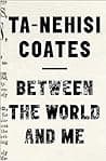 Cover of Between the World and Me