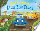 Cover of Time for School, Little Blue Truck
