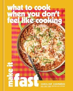 Cover of WHAT TO COOK WHEN YOU DON'T FEEL LIKE COOKING: MAKE IT FAST
